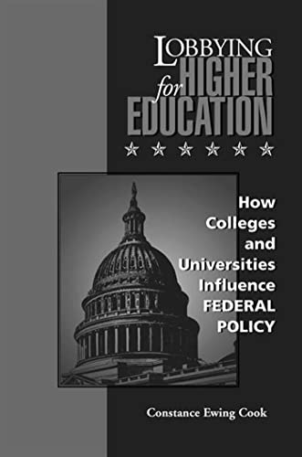 Beispielbild fr Lobbying for Higher Education : How Colleges and Universities Influence Federal Policy (Vanderbilt Issues in Higher Education) zum Verkauf von Wonder Book