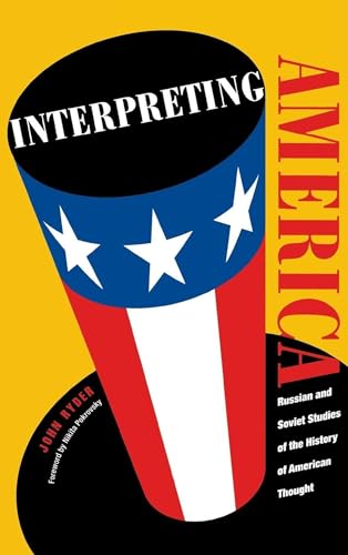 9780826513342: Interpreting America: Russian and Soviet Studies of the History of American Thought (Vanderbilt Library of American Philosophy)