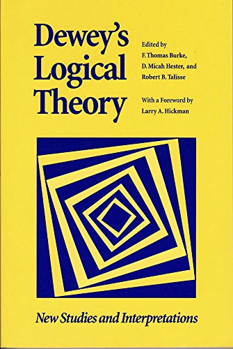 9780826513687: Dewey's Logical Theory: New Studies and Interpretations (Vanderbilt Library of American Philosophy)