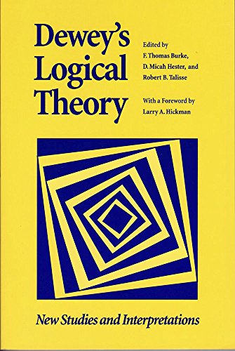 9780826513687: Dewey's Logical Theory: New Studies and Interpretations (The Vanderbilt Library of American Philosophy) (Vanderbilt Libary of American Philosophy)