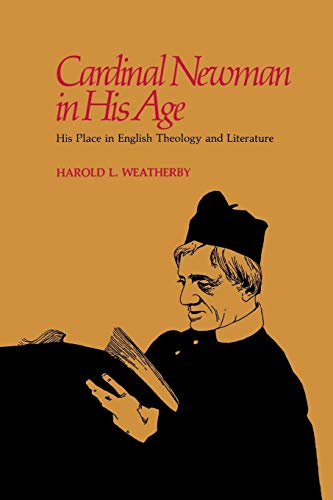 Beispielbild fr Cardinal Newman in his Age: His Place in English Theology and Literature zum Verkauf von Lucky's Textbooks