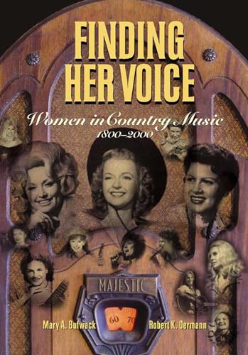 Stock image for Finding Her Voice: Women in Country Music, 1800-2000 for sale by Pieuler Store