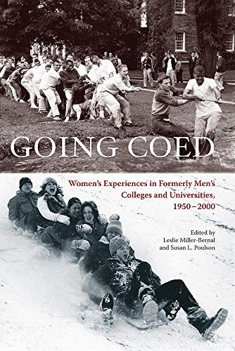 Beispielbild fr Going Coed: Women's Experiences in Formerly Men's Colleges and Universities, 1950-2000 zum Verkauf von SecondSale