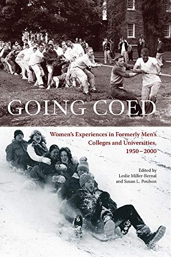 Stock image for Going Coed: Women's Experiences in Formerly Men's Colleges and Universities, 1950-2000 for sale by SecondSale