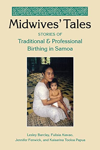 Beispielbild fr Midwives Tales: Stories of Traditional and Professional Birthing in Samoa zum Verkauf von Reuseabook