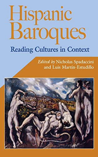 Beispielbild fr Hispanic Baroques: Reading Cultures in Context (Hispanic Issues) zum Verkauf von BookManBookWoman Books