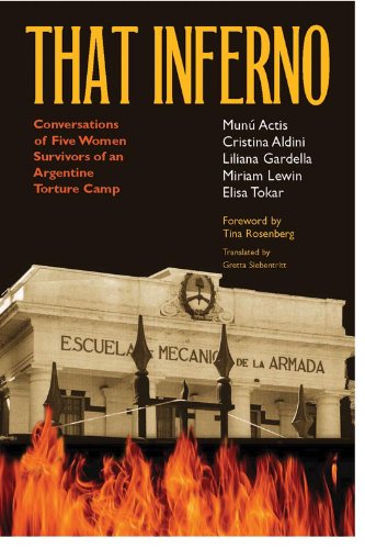 That Inferno: Conversations of Five Women Survivors of an Argentine Torture Camp (9780826515131) by Actis, Munu; Aldini, Cristina; Gardella, Liliana; Lewin, Miriam