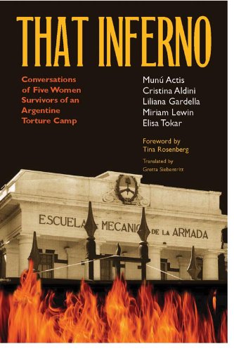 That Inferno: Conversations of Five Women Survivors of an Argentine Torture Camp (9780826515148) by Aldini, Cristina; Gardella, Liliana; Lewin, Miriam; Tokar, Elisa