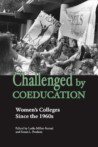 Stock image for Challenged by Coeducation: Women's Colleges Since the 1960s for sale by ThriftBooks-Dallas