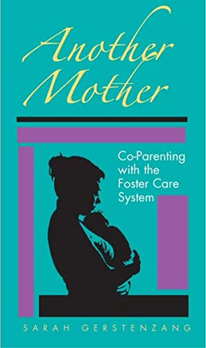 9780826515490: Another Mother: Co-parenting with the Foster Care System