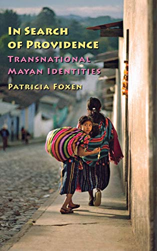 Stock image for In Search of Providence: Transnational Mayan Identities for sale by BookManBookWoman Books