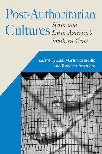 Beispielbild fr PostAuthoritarian Cultures Spain and Latin America's Southern Cone Hispanic Issues zum Verkauf von PBShop.store US