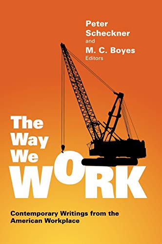 9780826516084: The Way We Work: Contemporary Writings from the American Workplace