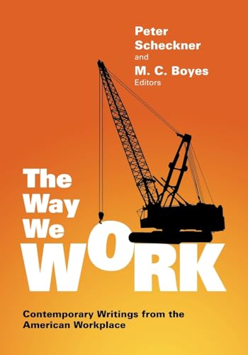 Stock image for The Way We Work: Contemporary Writings from the American Workplace for sale by HPB-Red