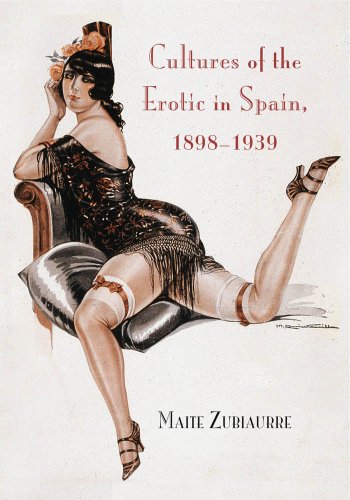 9780826516961: Cultures of the Erotic in Spain, 1898-1939