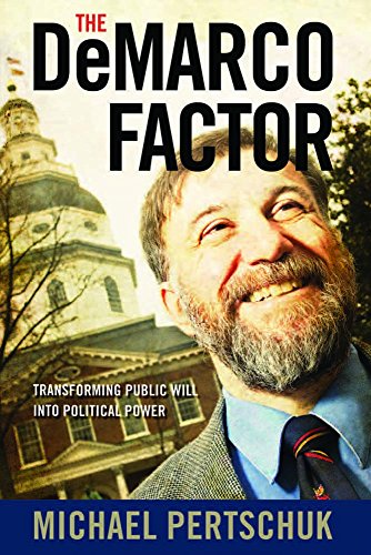 Beispielbild fr The DeMarco Factor: Transforming Public Will into Political Power zum Verkauf von ThriftBooks-Atlanta