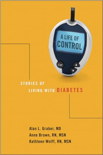 Imagen de archivo de A Life of Control : Stories of Living with Diabetes a la venta por Better World Books
