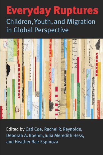 Beispielbild fr Everyday Ruptures: Children, Youth, and Migration in Global Perspective zum Verkauf von Books From California