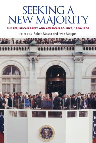 Stock image for Seeking a New Majority: The Republican Party and American Politics, 1960-1980 for sale by Irish Booksellers