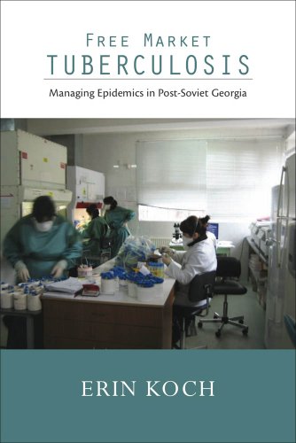 9780826518934: Free Market Tuberculosis: Managing Epidemics in Post-Soviet Georgia