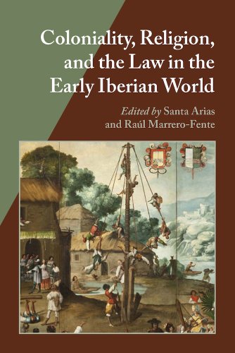 Beispielbild fr Coloniality, Religion, and the Law in the Early Iberian World zum Verkauf von Blackwell's