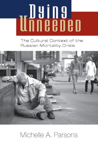 9780826519733: Dying Unneeded: The Cultural Context of the Russian Mortality Crisis