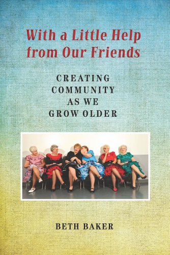 9780826519887: With a Little Help from Our Friends: Creating Community as We Grow Older