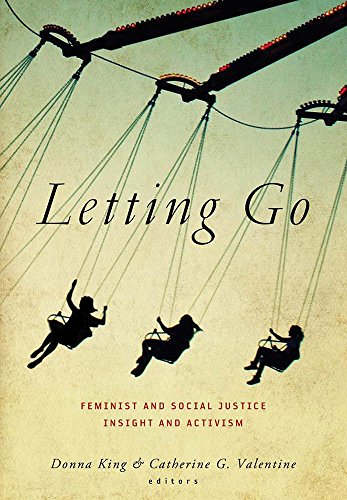 Stock image for Letting Go: Feminist and Social Justice Insight and Activism for sale by Raritan River Books