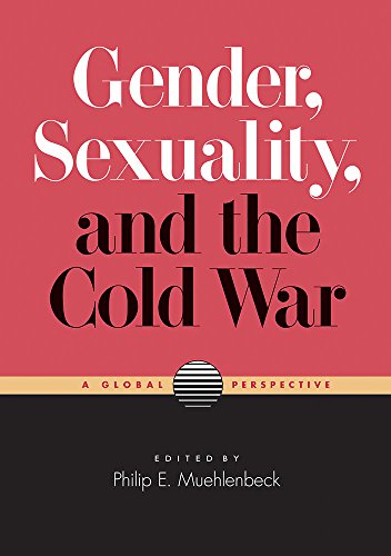 9780826521439: Gender, Sexuality, and the Cold War: A Global Perspective