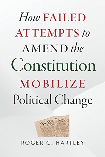 9780826521491: How Failed Attempts to Amend the Constitution Mobilize Political Change