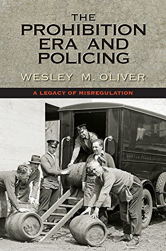Stock image for The Prohibition Era and Policing: A Legacy of Misregulation for sale by HPB Inc.
