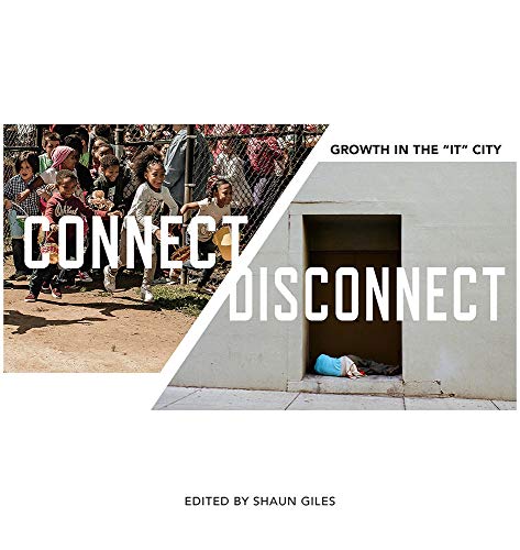 Imagen de archivo de Connect/Disconnect: Growth in the it City (Frist Art Museum Title) a la venta por Lakeside Books