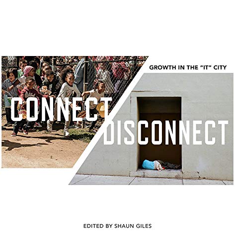 Stock image for Connect/Disconnect: Growth in the it City (Frist Art Museum Title) for sale by Lakeside Books