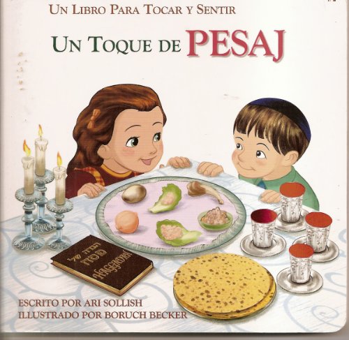 Imagen de archivo de Un Toque de Pesaj - Un Libro Para Tocar Y Sentir (Spanish Edition) a la venta por GF Books, Inc.
