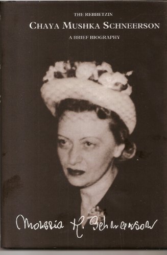 Imagen de archivo de The Rebbetzin Chaya Mushka Schneerson: A Brief Biography a la venta por ThriftBooks-Atlanta