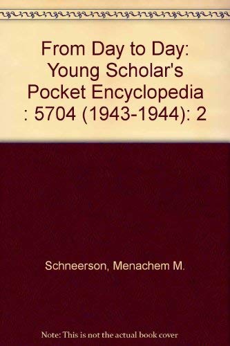 From Day to Day: Young Scholar's Pocket Encyclopedia 5704 (1943-1944)