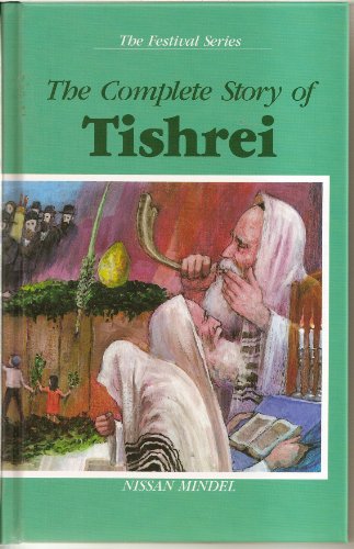 Beispielbild fr The Complete Story of Tishrei (The Festival Series) zum Verkauf von Red's Corner LLC