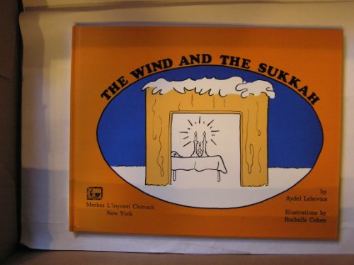 The Wind and the Sukkah (9780826603616) by Lebovics, Aydel