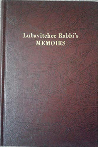 Lubavitcher Rabbi's Memoirs: The Memoirs of Joseph I. Schneersohn.