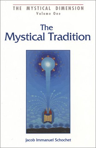 Beispielbild fr The Mystical Tradition: Insights Into the Nature of the Mystical Tradition in Judaism zum Verkauf von ThriftBooks-Atlanta