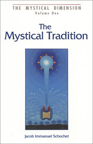 Imagen de archivo de The Mystical Tradition: Insights Into the Nature of the Mystical Tradition in Judaism a la venta por ThriftBooks-Atlanta