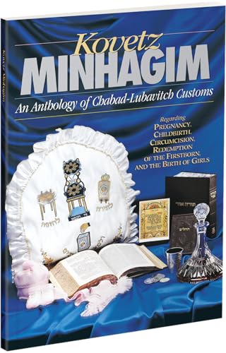 Stock image for Kovetz Minhagim: An Anthology of Chabad-Lubavitch Customs Regarding Pregnancy, Childbirth, Circumcision, Pidyon Haben and the Birth of Girls for sale by Big River Books