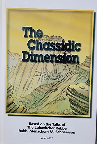 The Chassidic Dimension: Based on the Talks of the Lubavitcher Rebbe Volume 2