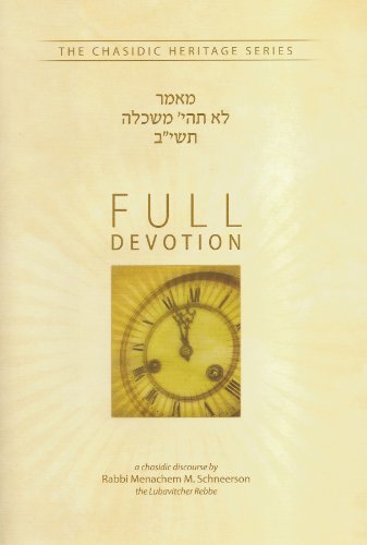 Stock image for Full Devotion - Lo Tiye Meshakela 5712 (Chasidic Heritage Series) for sale by Books Unplugged