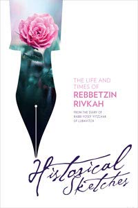 Stock image for The Life and Times of Rebbetzin Rivkah - Historical Sketches for sale by GF Books, Inc.