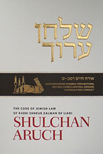Stock image for Shulchan Aruch English #4 Hilchot Shabbat, New Edition: Orach Chayim 242-300 Laws Regarding Preparations, Prayers, Candle Lighting, Kiddush, Havdalah, and Conduct for sale by Big River Books