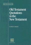 Beispielbild fr Old Testament Quotations in the New Testament zum Verkauf von Better World Books