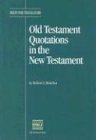 9780826700315: Old Testament Quotations in the New Testament