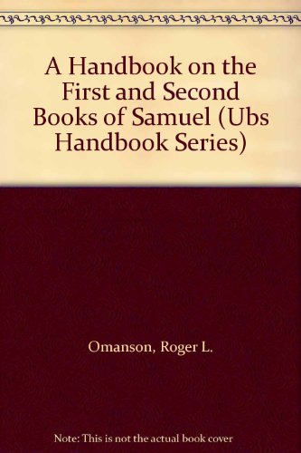 Beispielbild fr A Handbook on The First and Second Books of Samuel, Volume Two: 2 Samuel 2.1 to 24.25 [UBS Handbook Series] zum Verkauf von Windows Booksellers