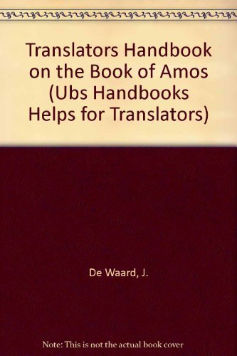 Stock image for Translators Handbook on the Book of Amos (UBS Handbooks Helps for Translators) for sale by Irish Booksellers